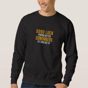 Sweatshirt Collègue qui part au revoir bonne chance pour trou