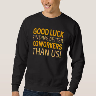Sweatshirt Collègue qui part au revoir Bonne chance pour trou