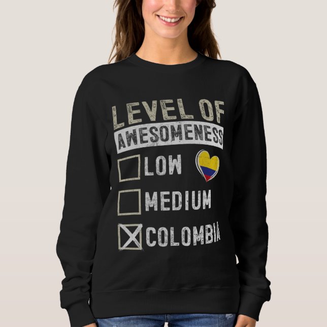 Sweatshirt Colombia Flag Colombians Level Of Awesomeness (Devant)