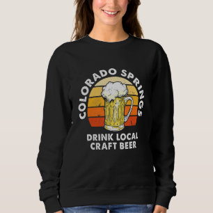 Sweatshirt Colorado Springs Boire Bière artisanale locale Co 