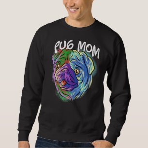 Sweatshirt Colorful Pop Portrait Pug Dog Maman Mother's Day M