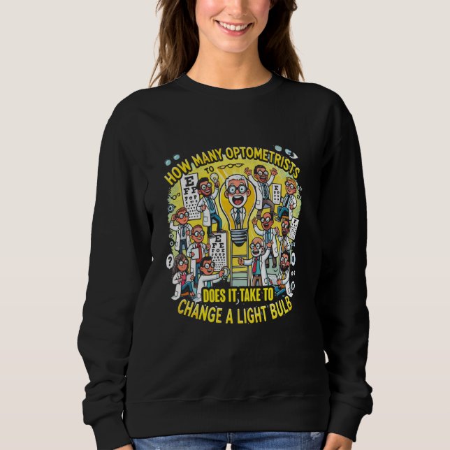 Sweatshirt Combien d'optométristes faut-il pour changer une l (Devant)