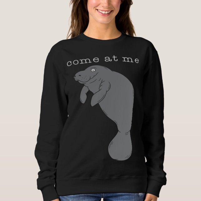 Sweatshirt Come At Me Sea Cow Cute (Devant)