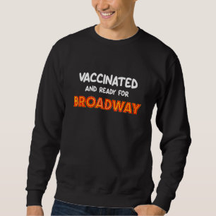 Sweatshirt Comédie musicale amusante Broadway Ouverture de la
