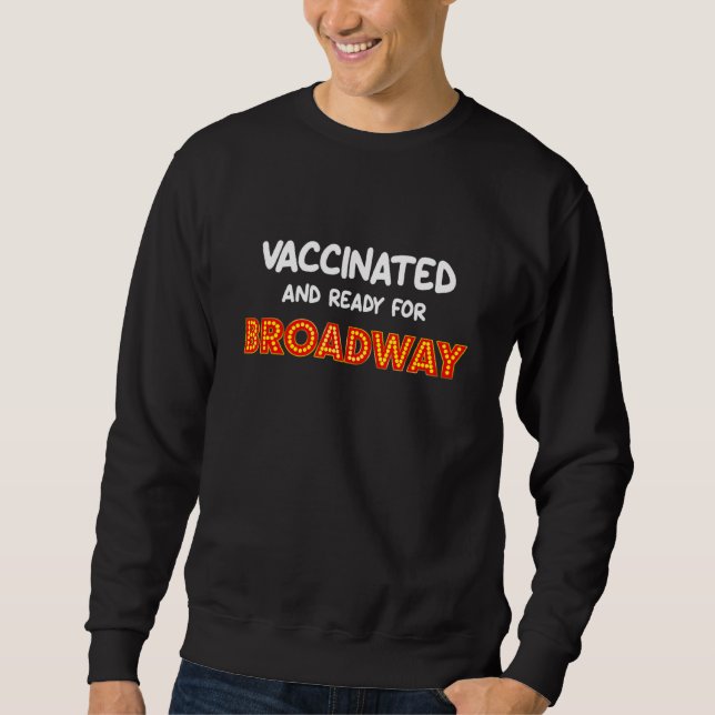 Sweatshirt Comédie musicale amusante Broadway Ouverture de la (Devant)