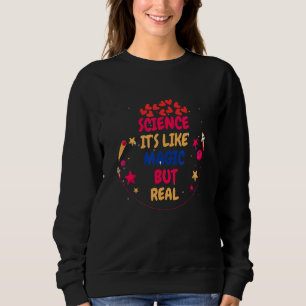Sweatshirt Comme la magie mais la vraie science drôle Humour 