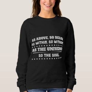 Sweatshirt Comme L'Univers Ainsi L'Âme Sarcasme Pun