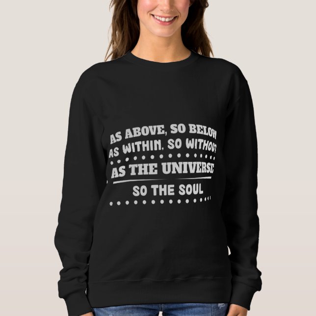 Sweatshirt Comme L'Univers Ainsi L'Âme Sarcasme Pun (Devant)