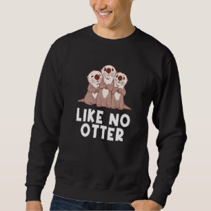 Sweatshirt Comme Pas D'Animaux De Mer Otter Créature Marine