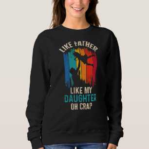 Sweatshirt Comme Père Comme Fille Oh Crap 7