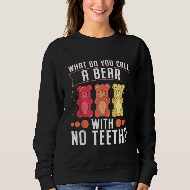 Sweatshirt Comment Appelle-Tu Un Ours Sans Dents Papa Blague (Devant)