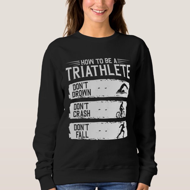 Sweatshirt Comment Être Un Triathlète Triathlon Triathlon Swi (Devant)