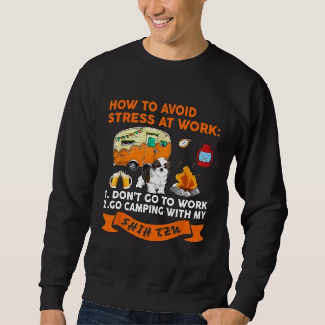 Sweatshirt Comment Éviter Le Stress Au Travail Aller Camping  (Devant)