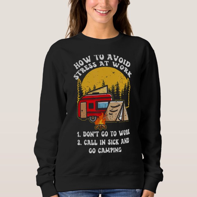 Sweatshirt Comment éviter le stress au travail Ne pas aller a (Devant)
