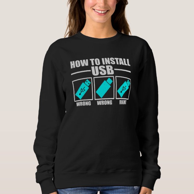 Sweatshirt Comment Installer Usb  Blagues De Service D'Assist (Devant)