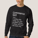 Sweatshirt Commerce Girl Ga Georgia Funny City Accueil Racine<br><div class="desc">Commerce Girl Ga Georgia Funny City Home Roots.</div>