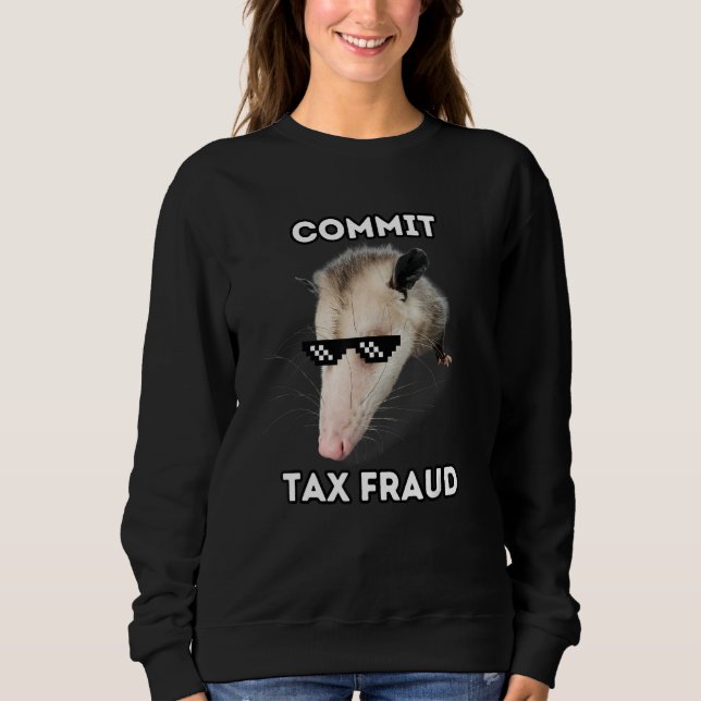 Sweatshirt Commettre une fraude fiscale (Devant)
