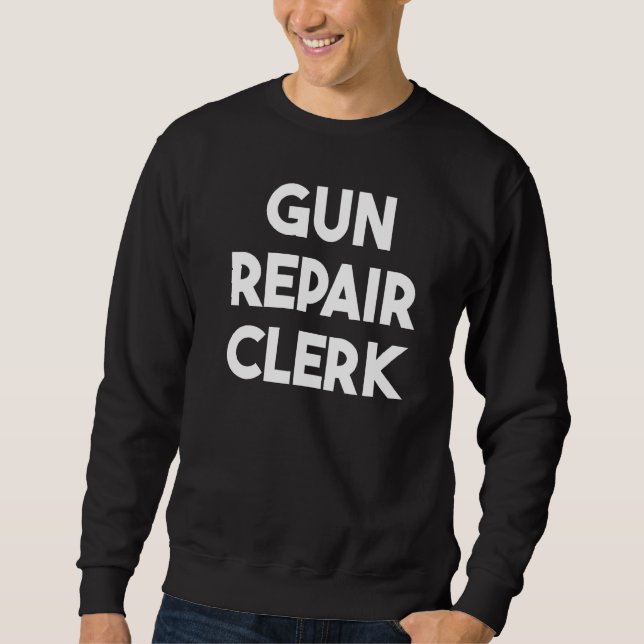 Sweatshirt Commis à la réparation d'armes à feu   (Devant)