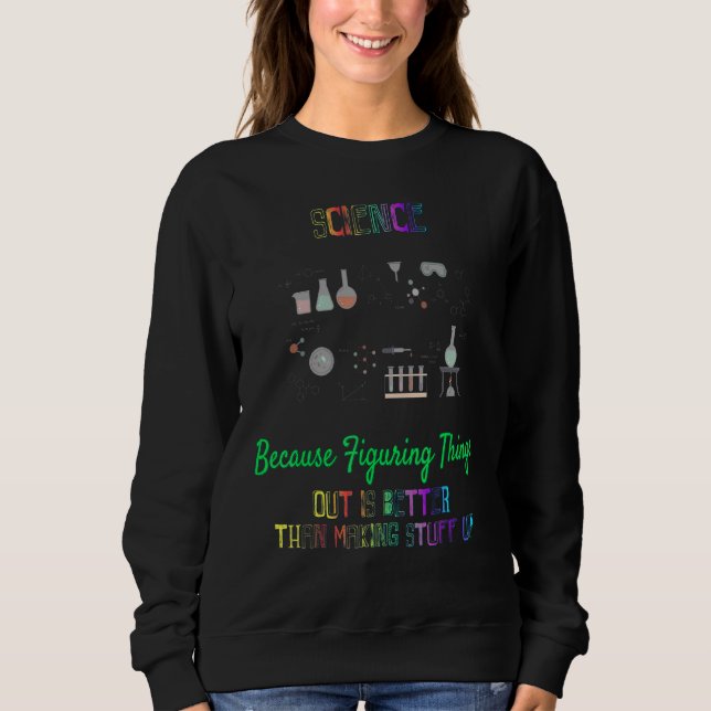 Sweatshirt Comprendre Les Choses Est Une Meilleure Chose Scie (Devant)