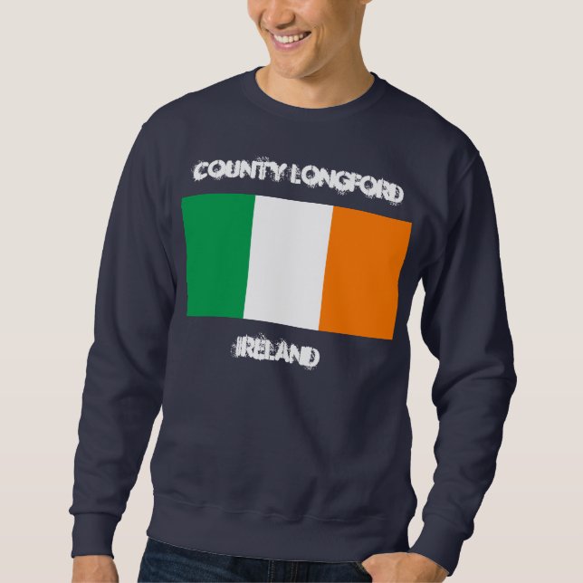 Sweatshirt Comté de Longford, Irlande avec drapeau irlandais (Devant)