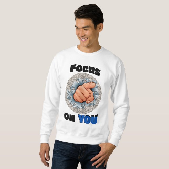 Sweatshirt Concentrez-vous sur VOUS (Devant entier)