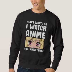 Sweatshirt Conception de citation d'anime Je regarde l'anim