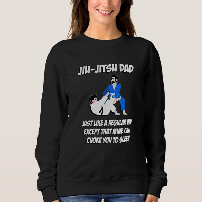 Sweatshirt Conception de karaté Papa Jiu-Jitsu vous étrangle  (Devant)