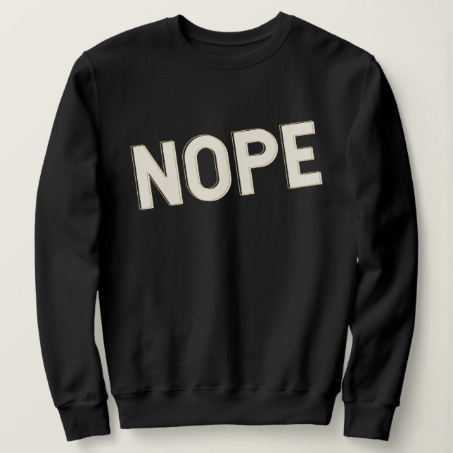 Sweatshirt Conception de typographie gras NOPE Lettres majusc (Design devant)