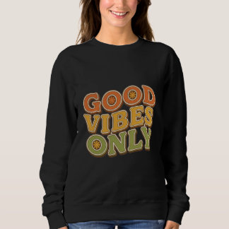 Sweatshirt Conception de typographie rétro « Good Vibes Only
