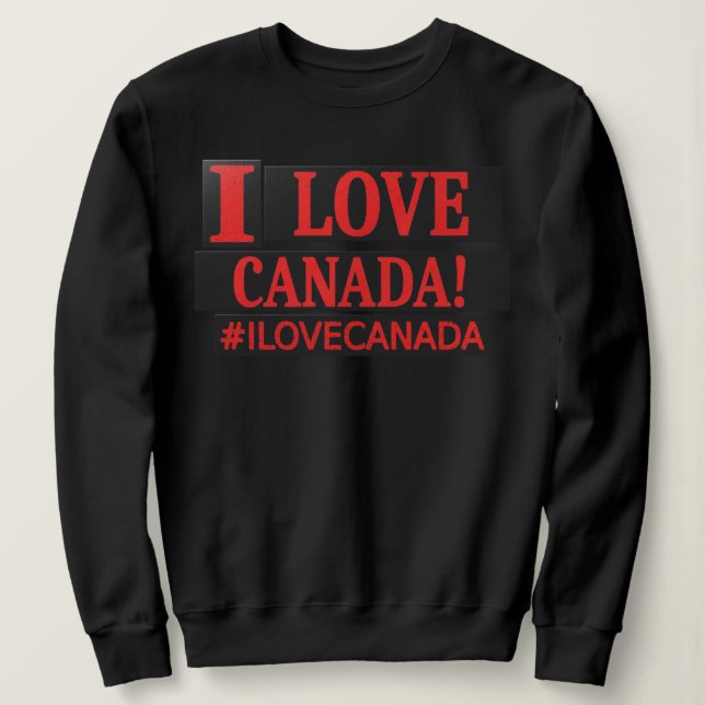 Sweatshirt Conception d'expression mignonne "#ILOVECANADA". C (Design devant)