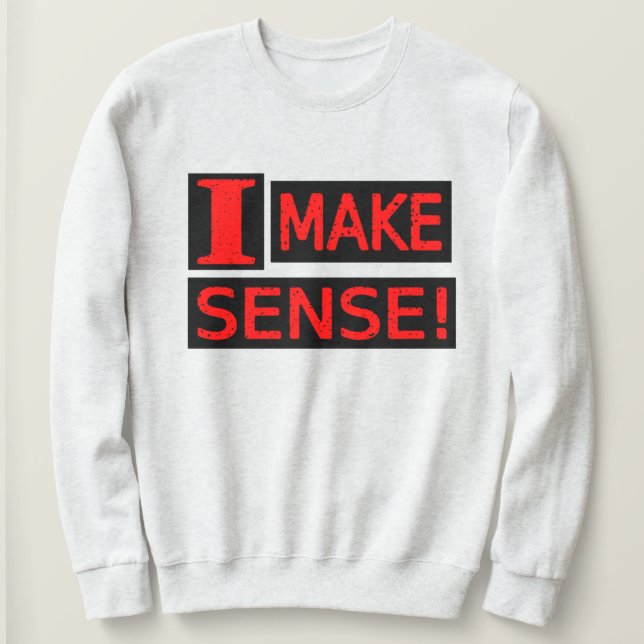 Sweatshirt Conception d'expression mignonne "Rendre logique"  (Design devant)