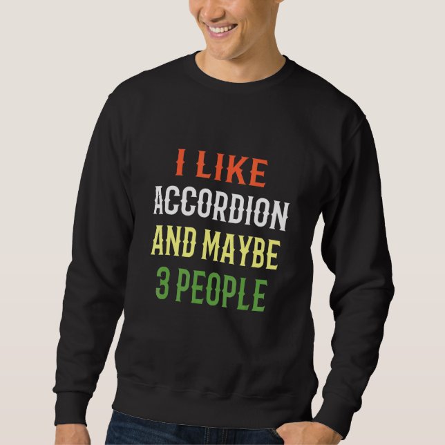 Sweatshirt Conception Rétro d'Accordéon J'Aime l'Accordéon Et (Devant)