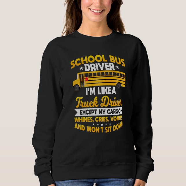 Sweatshirt Conducteur De Bus Scolaire Comme Un Trucker Qui Go (Devant)