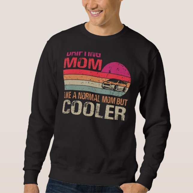 Sweatshirt Conduire Maman Comme Une Maman Normale Mais Condui (Devant)