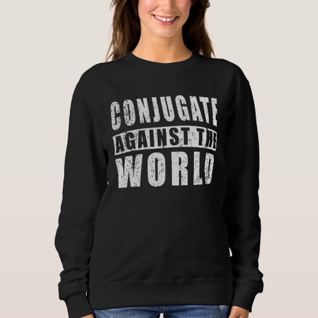 Sweatshirt Conjugez Contre Le Monde Dans Ce Ensemble Joini (Devant)
