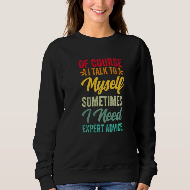 Sweatshirt Conseil d'expert Sarcasme Blague cynique (Devant)