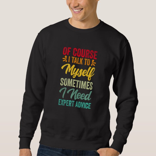 Sweatshirt Conseil d'expert Sarcasme Blague cynique (Devant)