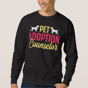 Sweatshirt Conseiller en adoption des animaux Droits des anim