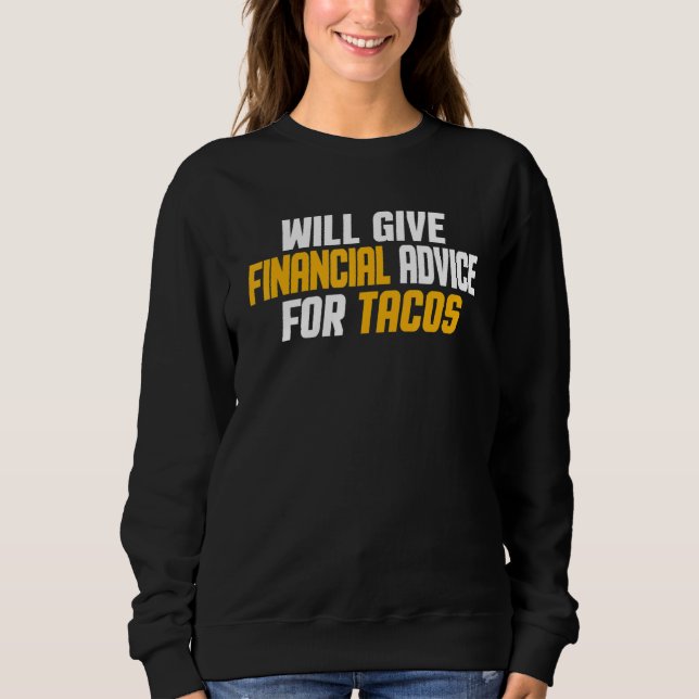 Sweatshirt Conseiller Financier Donnera des Conseils Financie (Devant)