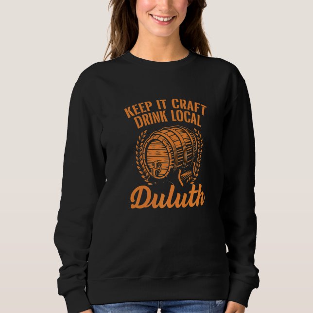 Sweatshirt Conserver L'Artisanat Boire Bière Duluth Locale Mi (Devant)