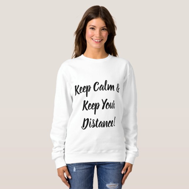 Sweatshirt Conserver le calme et garder votre distance (Devant entier)