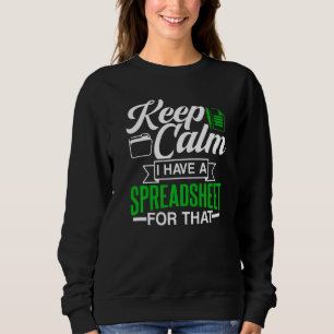 Sweatshirt Conserver Le Calme J'Ai Une Feuille De Calcul Pour