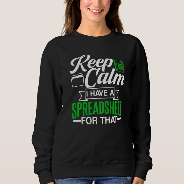Sweatshirt Conserver Le Calme J'Ai Une Feuille De Calcul Pour (Devant)