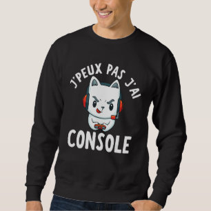 Sweatshirt Console Jpeux Pas J Ai - Gamer Geek