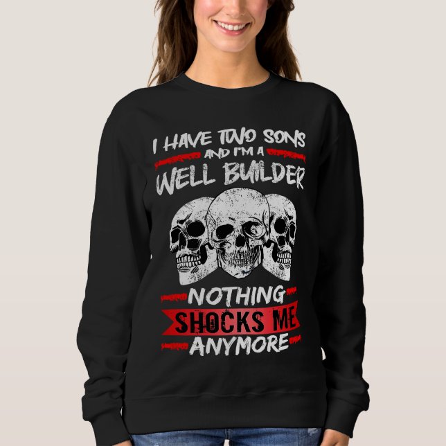 Sweatshirt Constructeur de puits J'ai deux fils et je suis un (Devant)