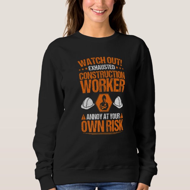 Sweatshirt Construction Site Own Risk Construction Worker (Devant)