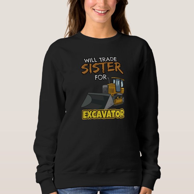 Sweatshirt Construction Vehicles Will Trade Sister For Excava (Devant)
