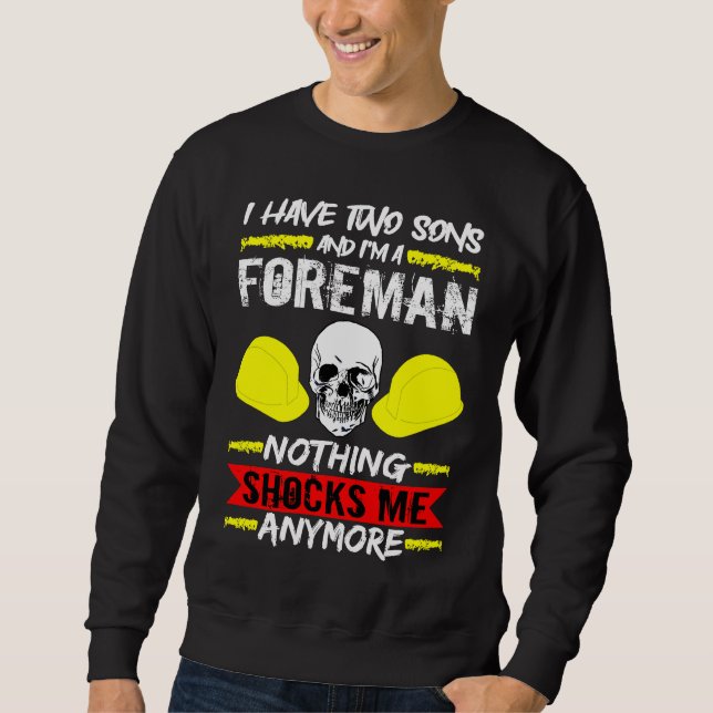 Sweatshirt Construction Worker I Have Two Sons And I'm A Fore (Devant)