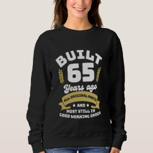 Sweatshirt Construisez il y a 65 ans Funny Anniversaire 65ème