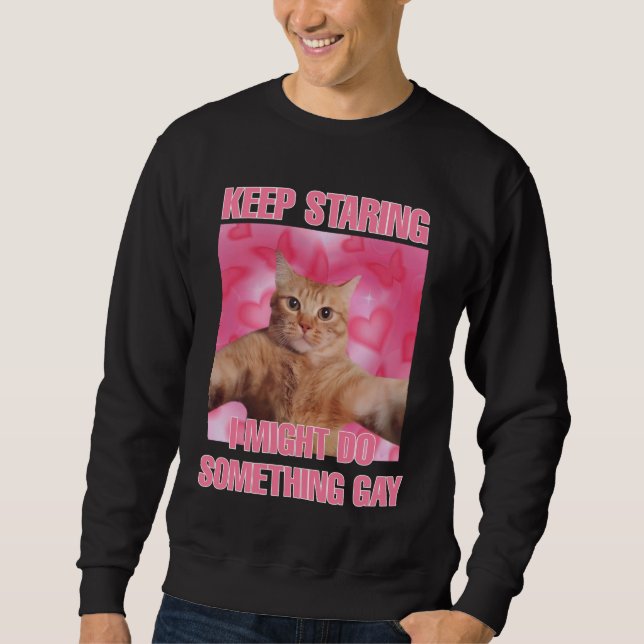 Sweatshirt Continue à regarder, je pourrais faire quelque cho (Devant)